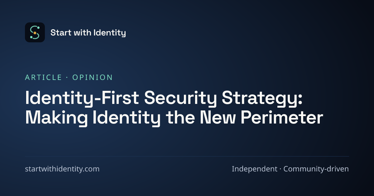 Identity-First Security Strategy: Identity as the New Perimeter ...