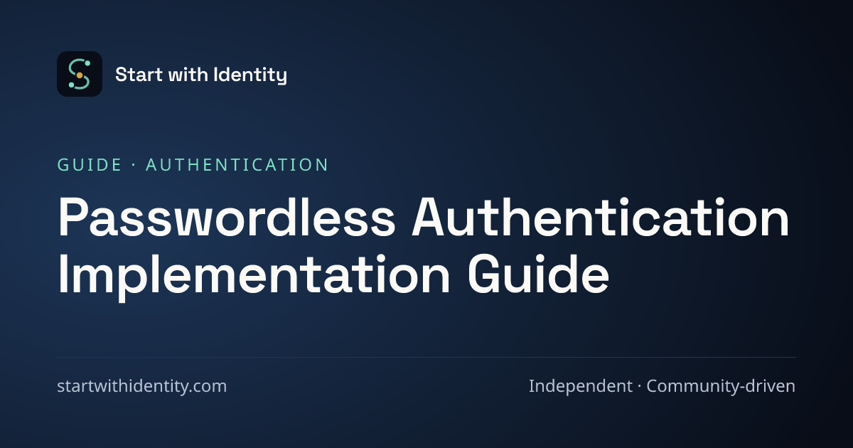 Passwordless Authentication Implementation Guide · Start with Identity