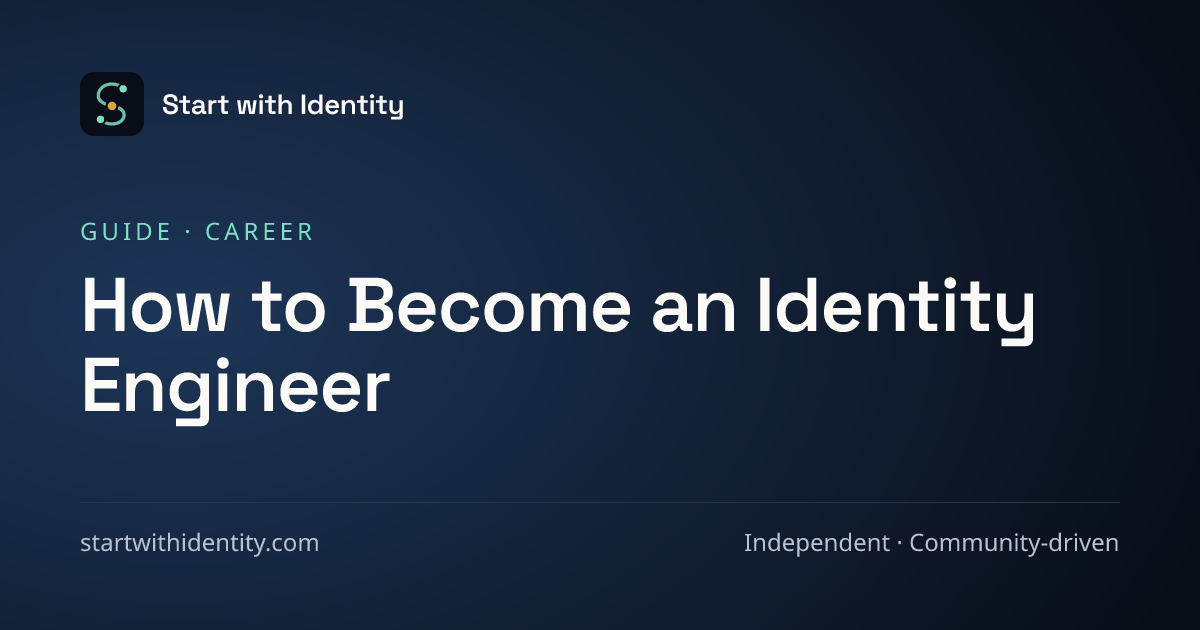 How to Become an Identity Engineer · Start with Identity